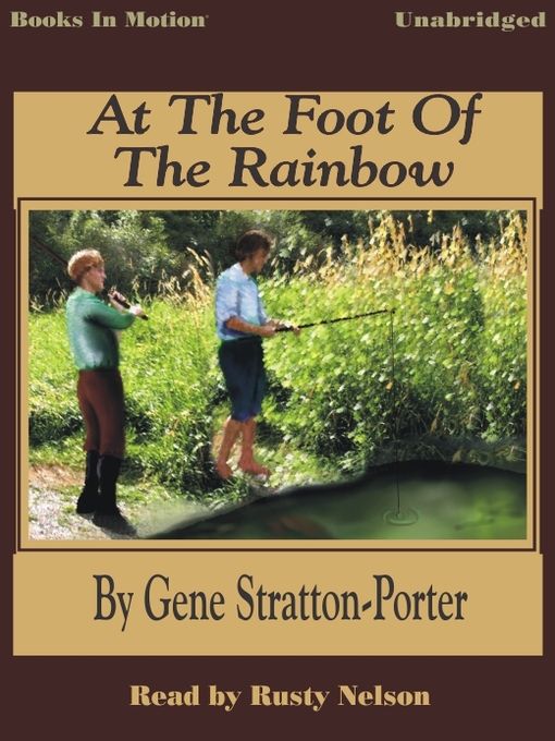 Title details for At the Foot of the Rainbow by Gene Stratton Porter - Available